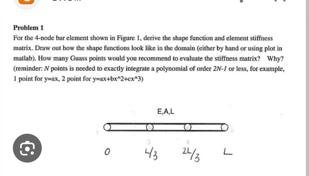 Problem 1 For the 4 - node bar element shown in