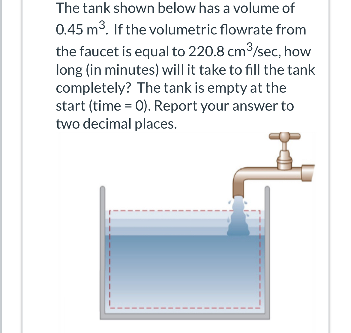 The tank shown below has a volume of 0 . 4 5 m 3