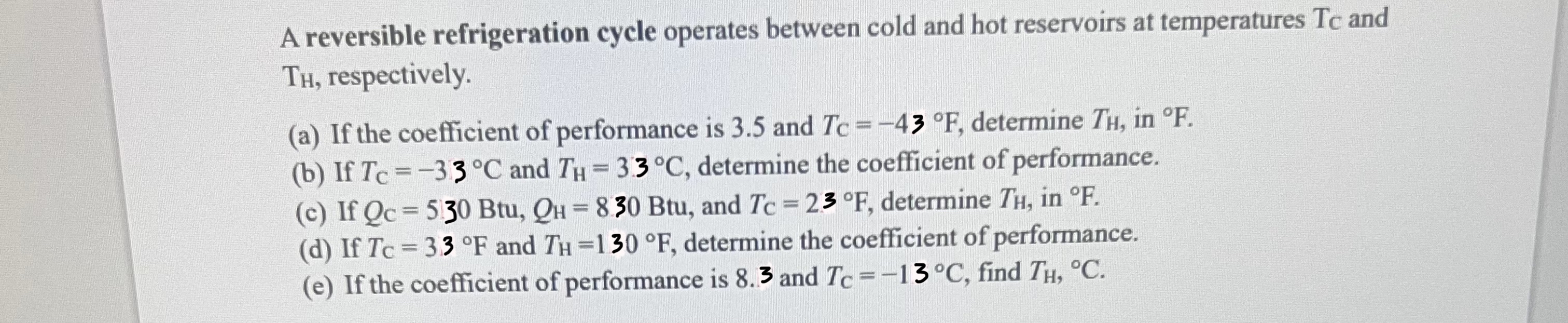 A reversible refrigeration cycle operates between