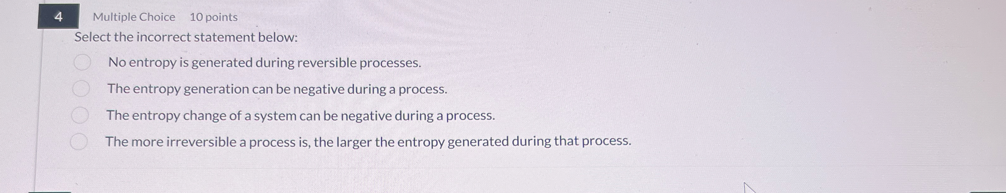 4 Multiple Choice 1 0 points Select the incorrect