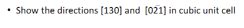 - Show the directions [ 1 3 0 ] and [ 0 - 2 1 ]