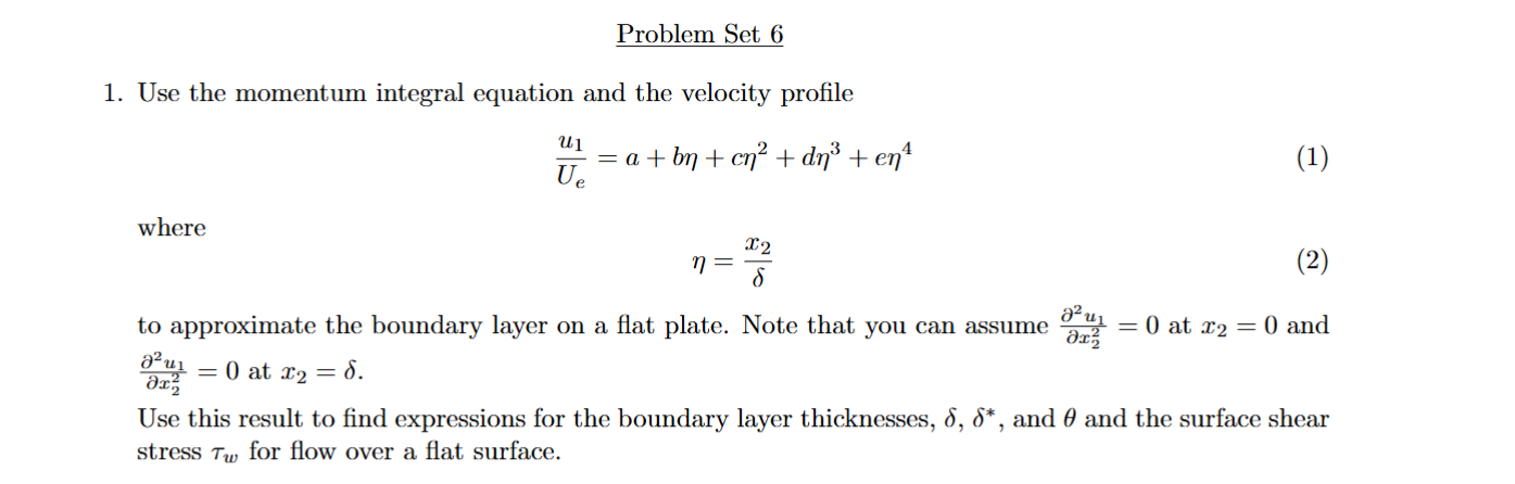 Problem Set 6 Use the momentum integral equation