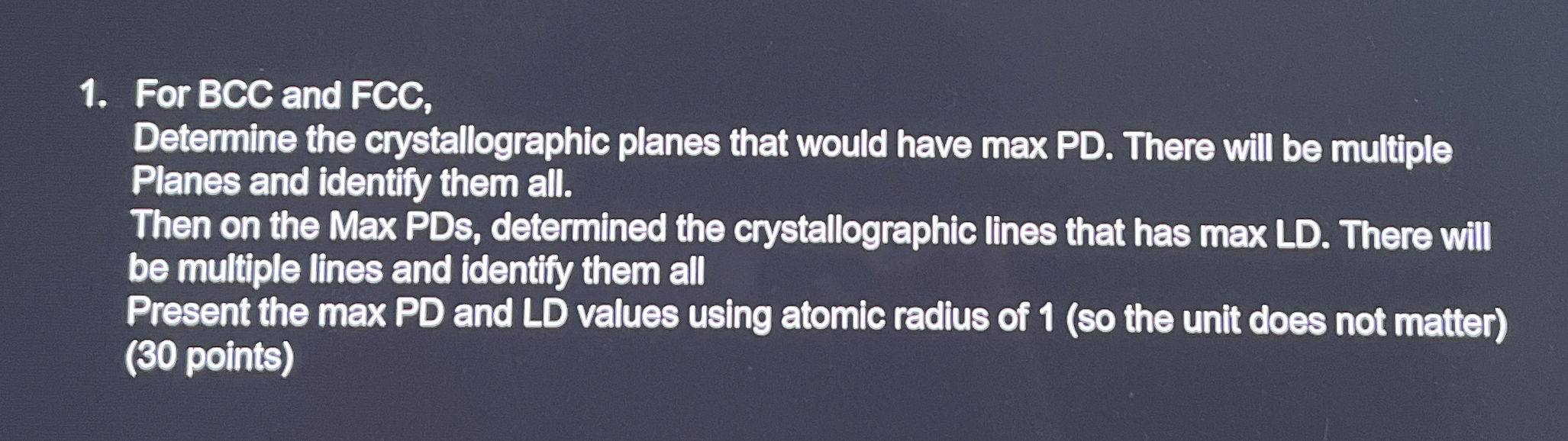 For BCC and FCC , Determine the cyystallographic