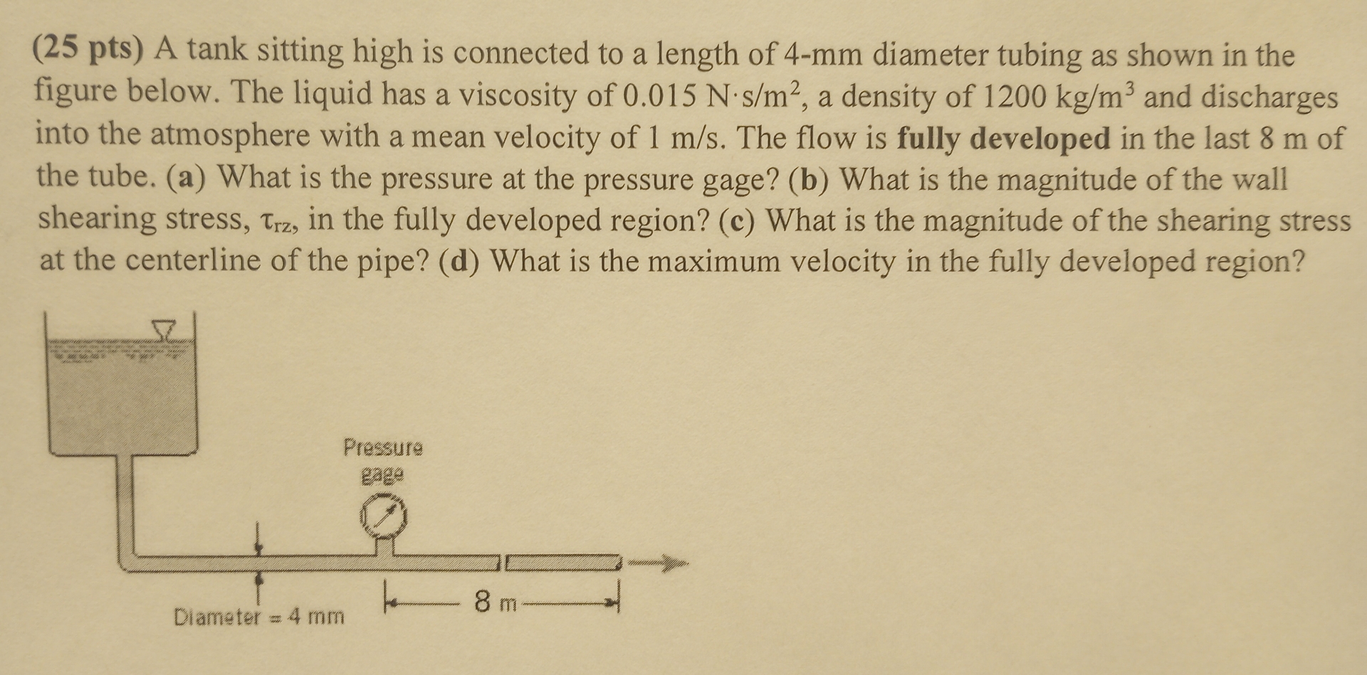 ( 2 5 pts ) A tank sitting high is connected to a