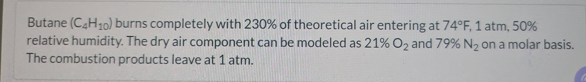 Butane ( C 4 H 1 0 ) burns completely with 2 3 0