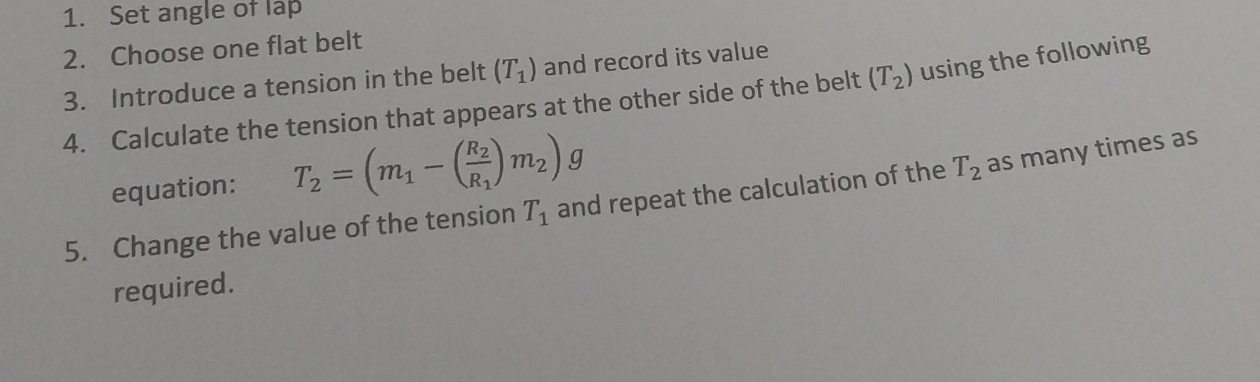 Set angle of tap Choose one flat belt Calculate