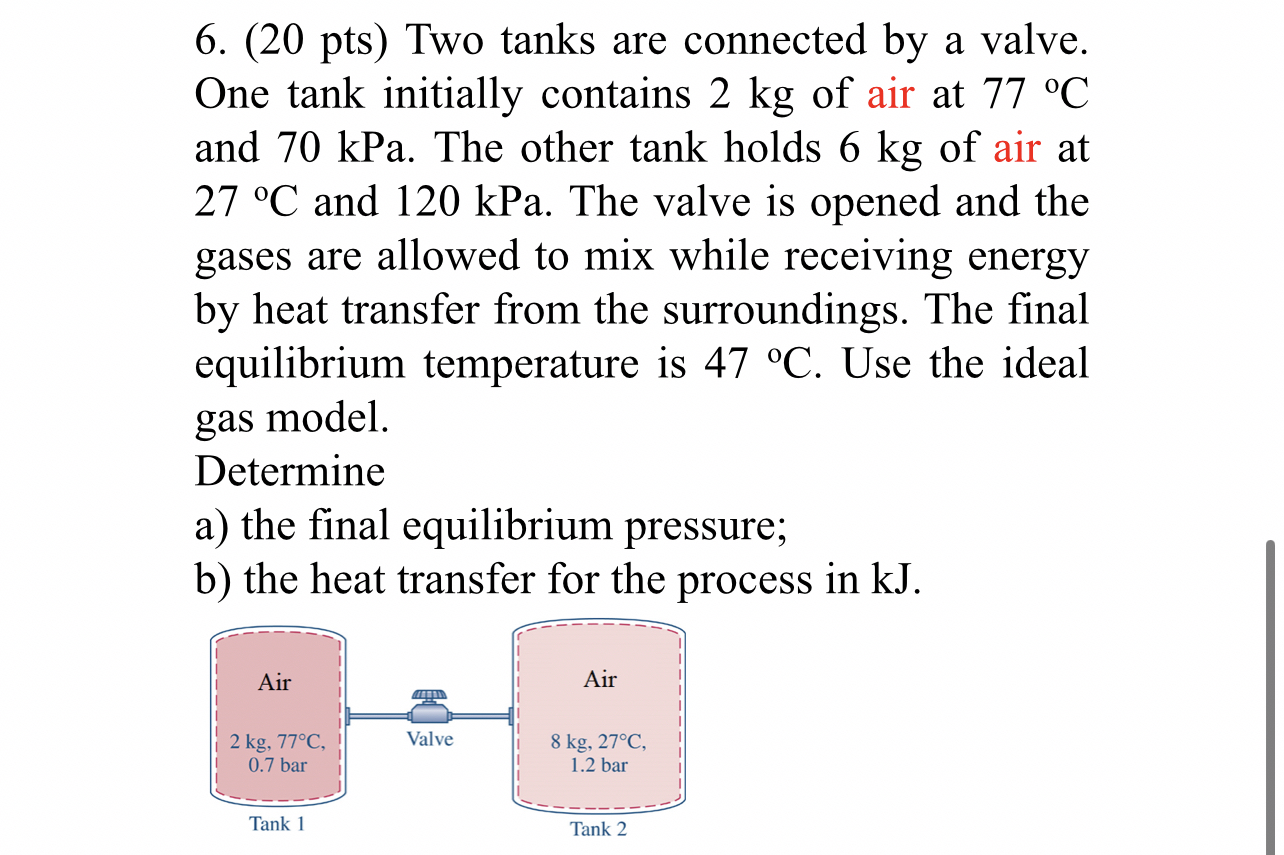 ( 2 0 pts ) Two tanks are connected by a valve.