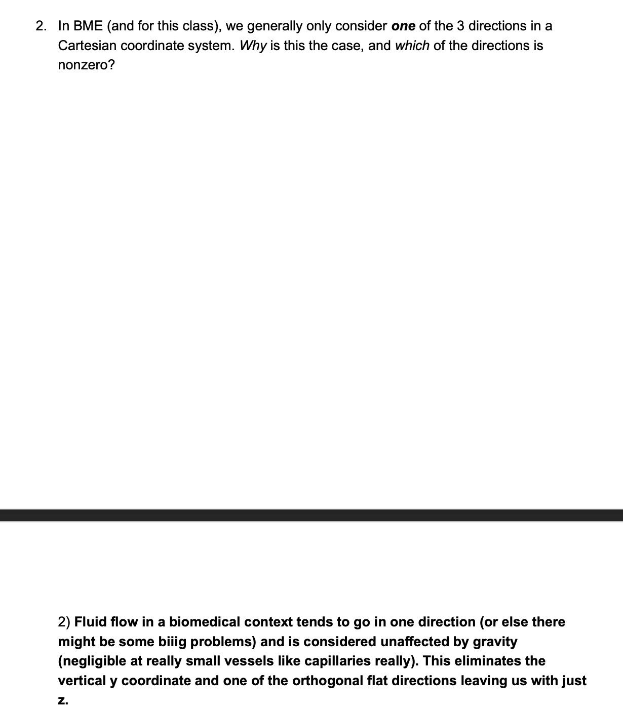 In BME ( and for this class ) , we generally only