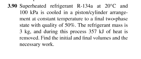 3 . 9 0 Superheated refrigerant R - 1 3 4 a at 2
