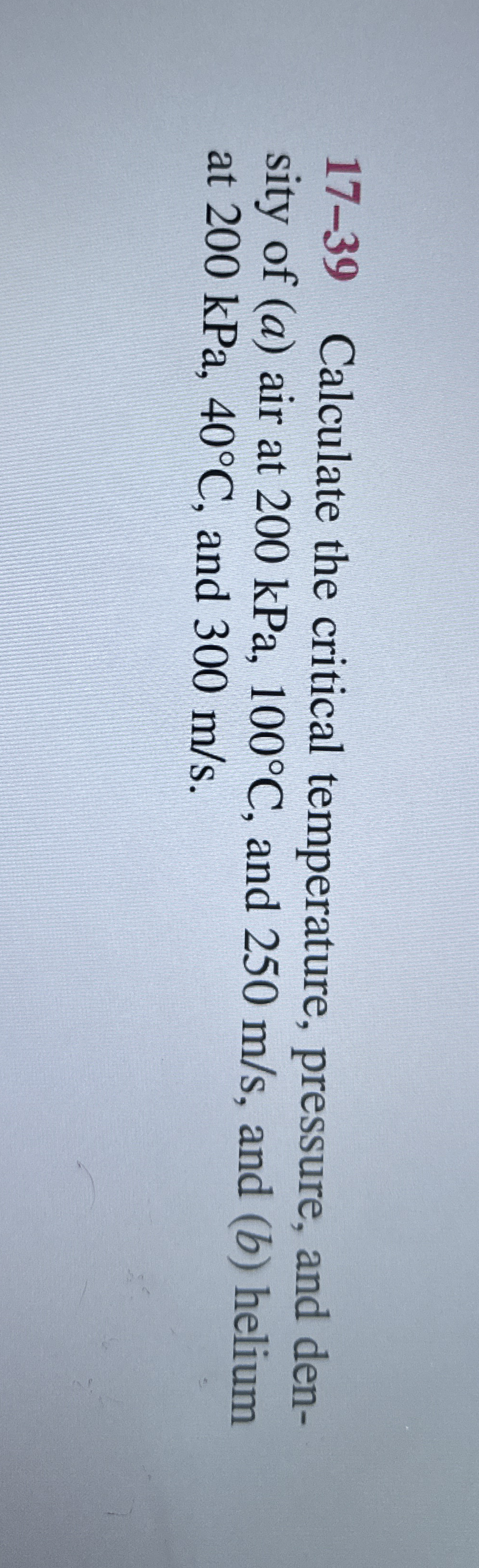 1 7 - 3 9 Calculate the critical temperature,