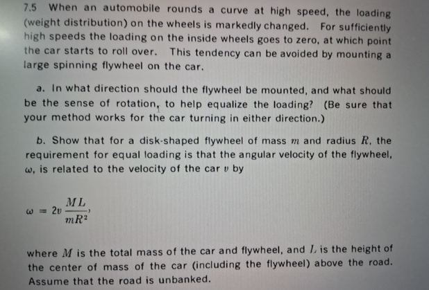7 . 5 When an automobile rounds a curve at high