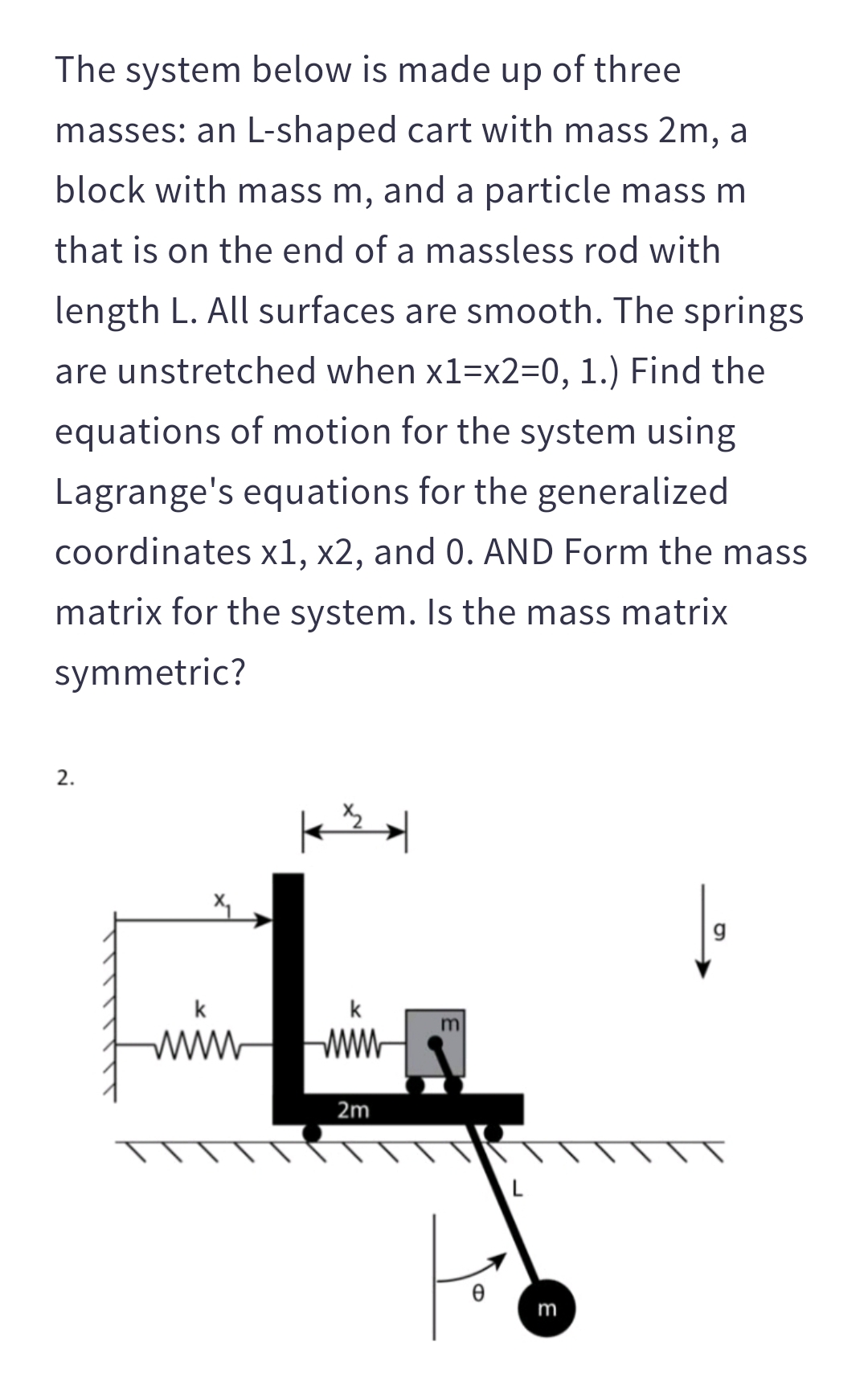 The system below is made up of three masses: an L