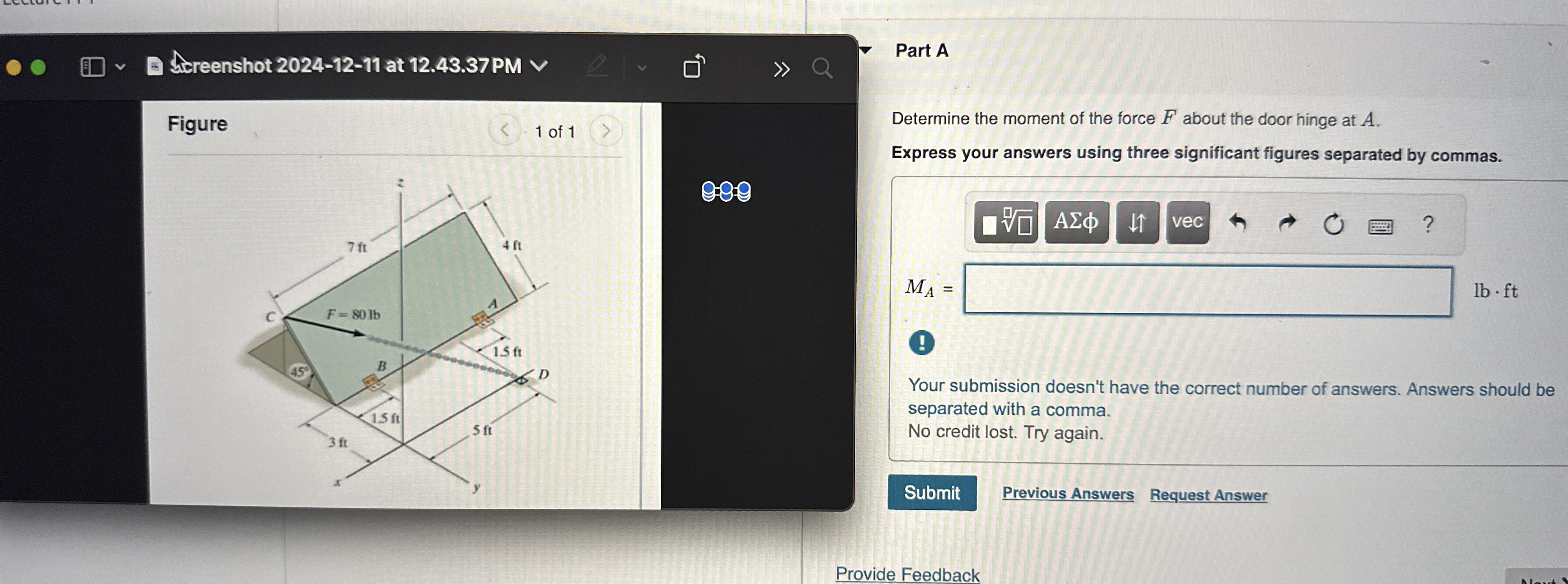 Figure 1 of 1 Part A Determine the moment of the