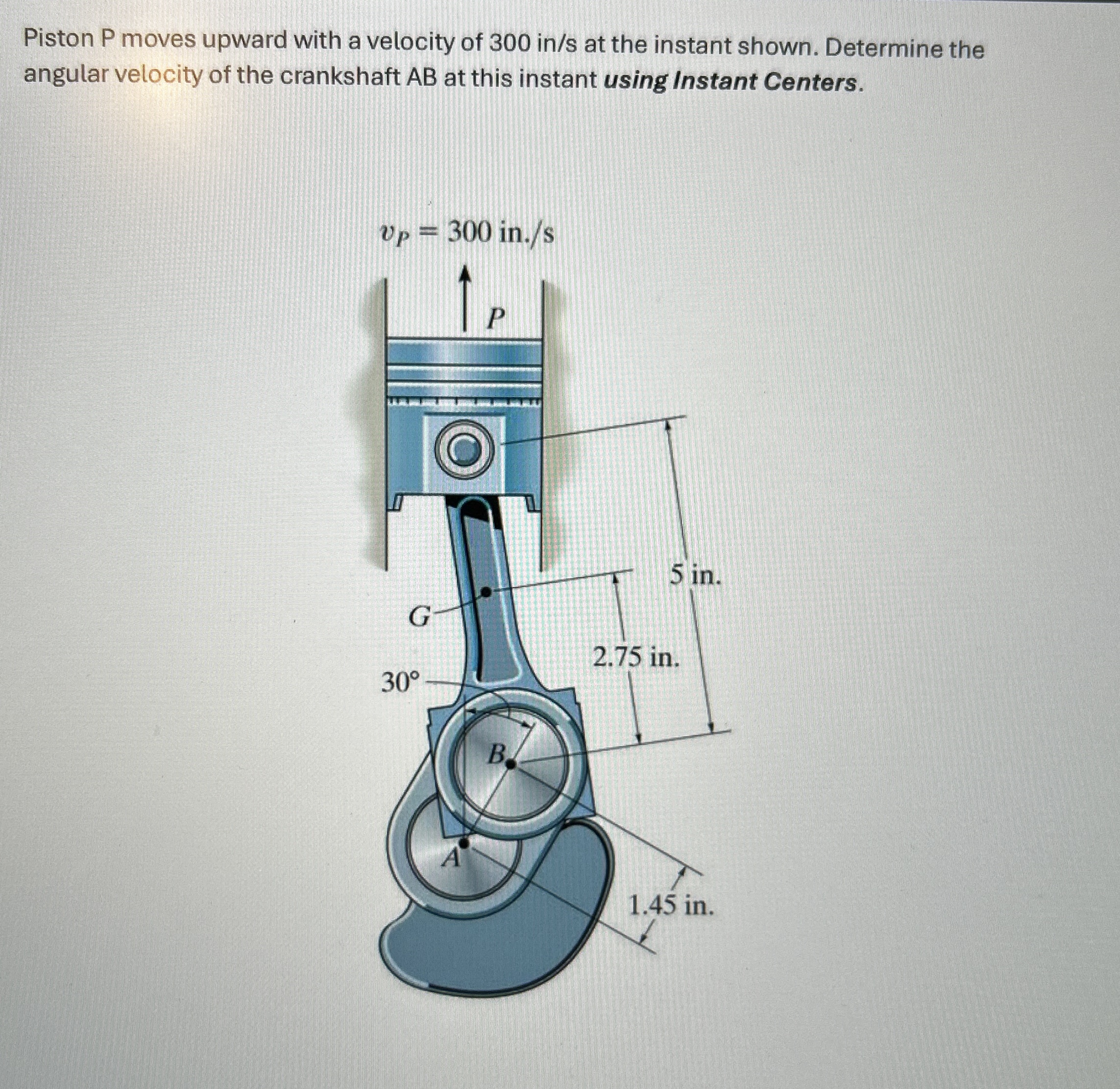 Piston P moves upward with a velocity of 3 0 0 i