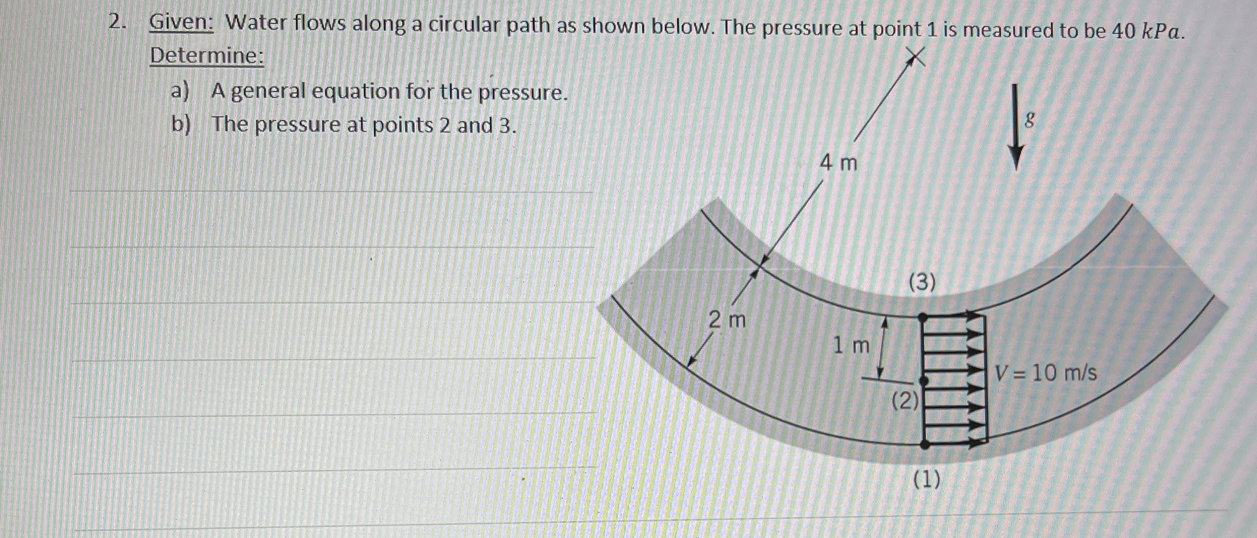 Given: Water flows along a circular path as shown