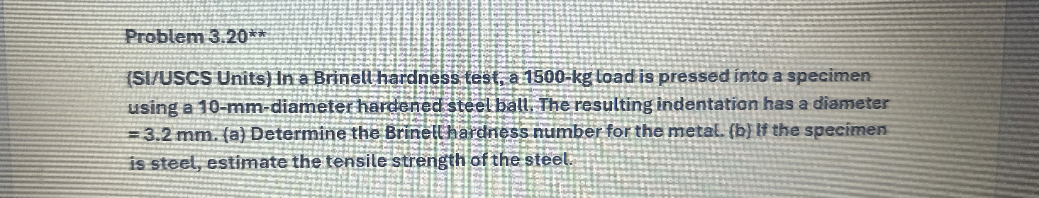 Problem 3 . 2 0 * * * * * ( SI / USCS Units ) In