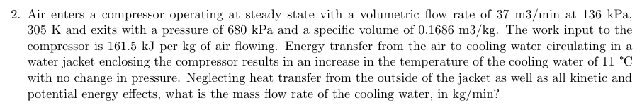 2 . Air enters a compressor operating at steady
