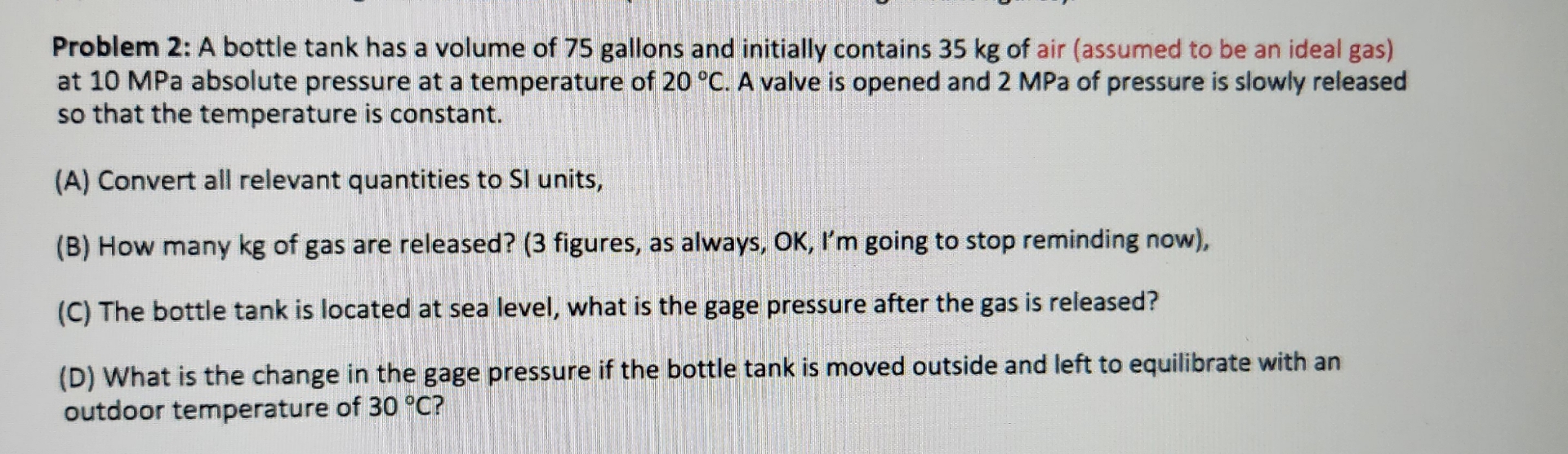 Problem 2 : A bottle tank has a volume of 7 5