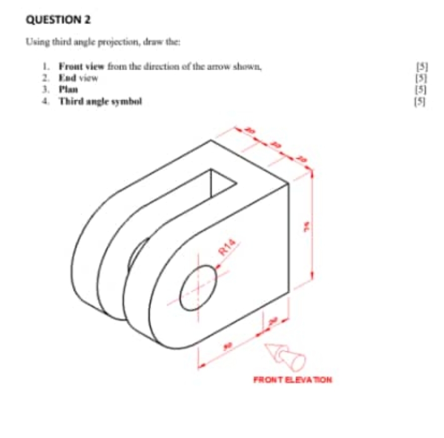 QUESTION 2 Using thind angle projection, draw