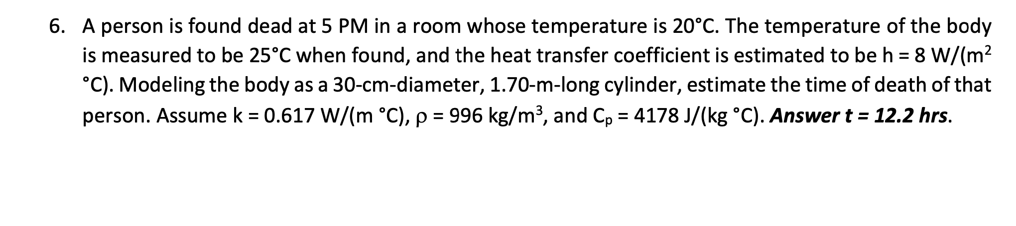 A person is found dead at 5 PM in a room whose