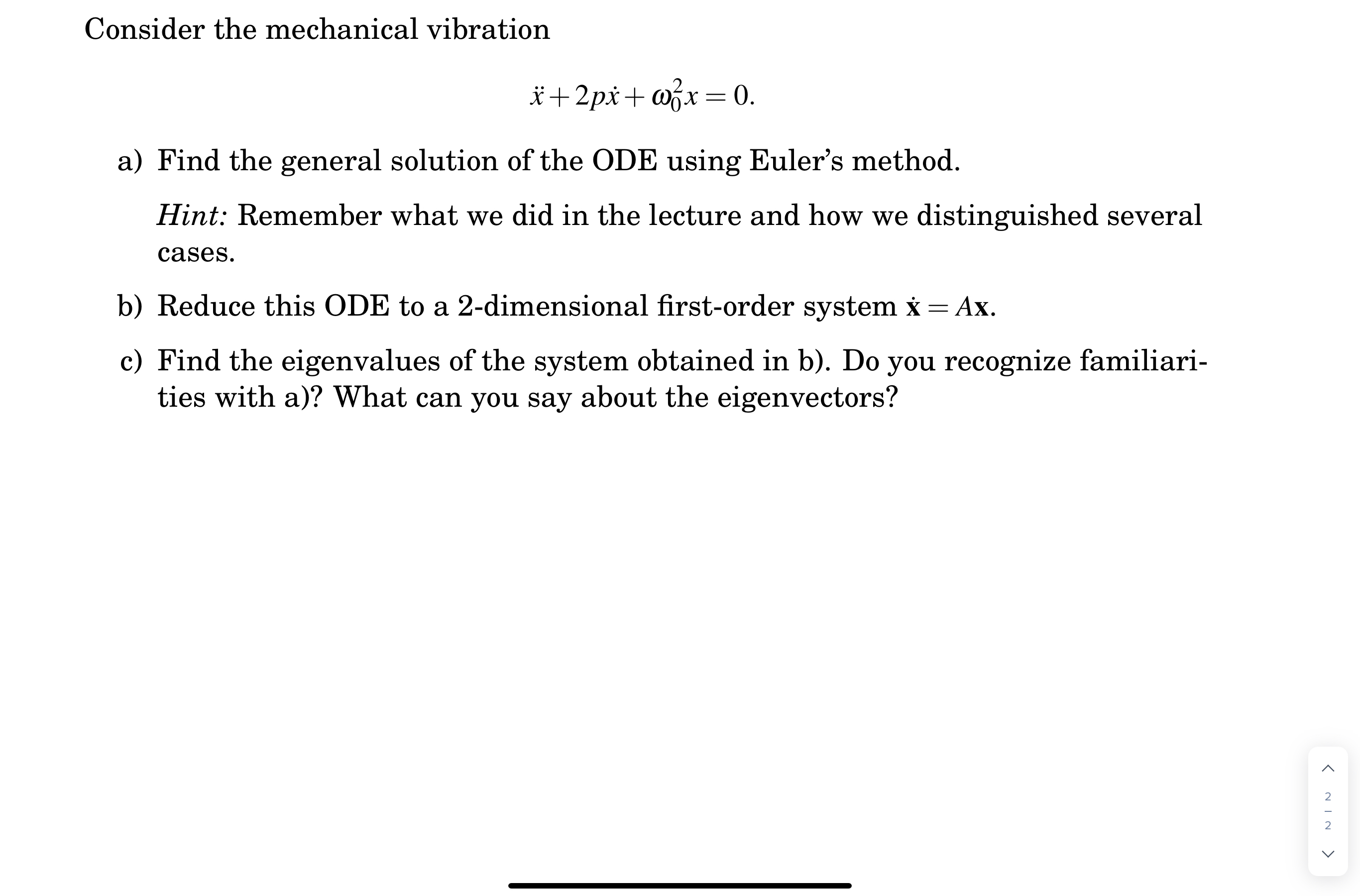 Consider the mechanical vibration x + 2 p x + 0 2