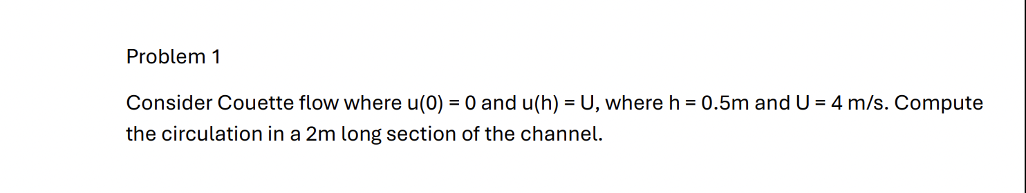 Problem 1 Consider Couette flow where u ( 0 ) = 0