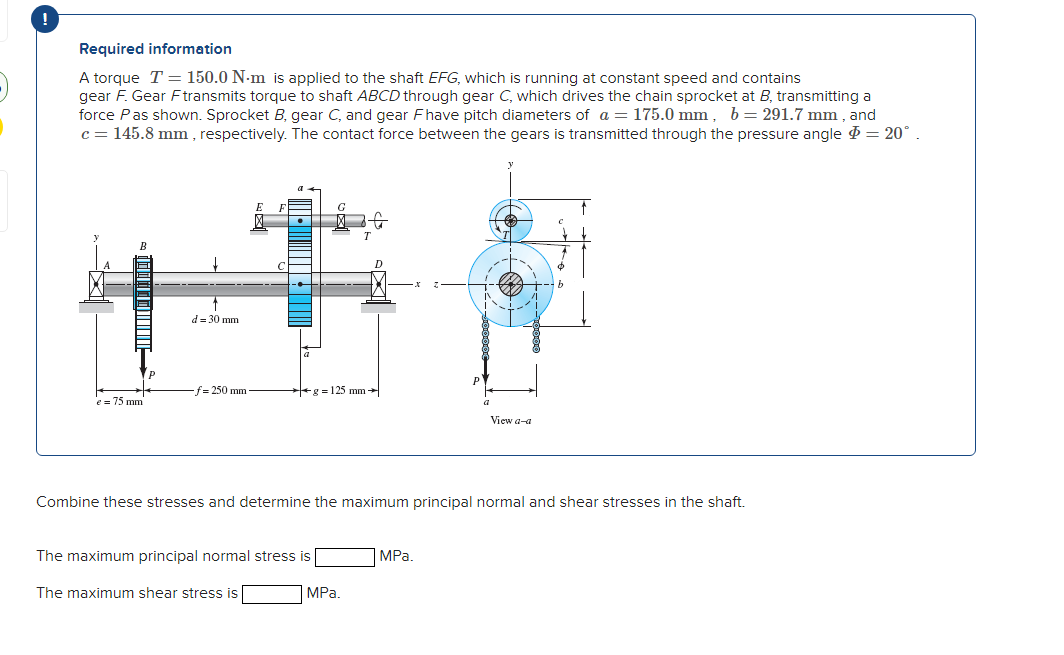 Required information A torque T = 1 5 0 . 0 N * m