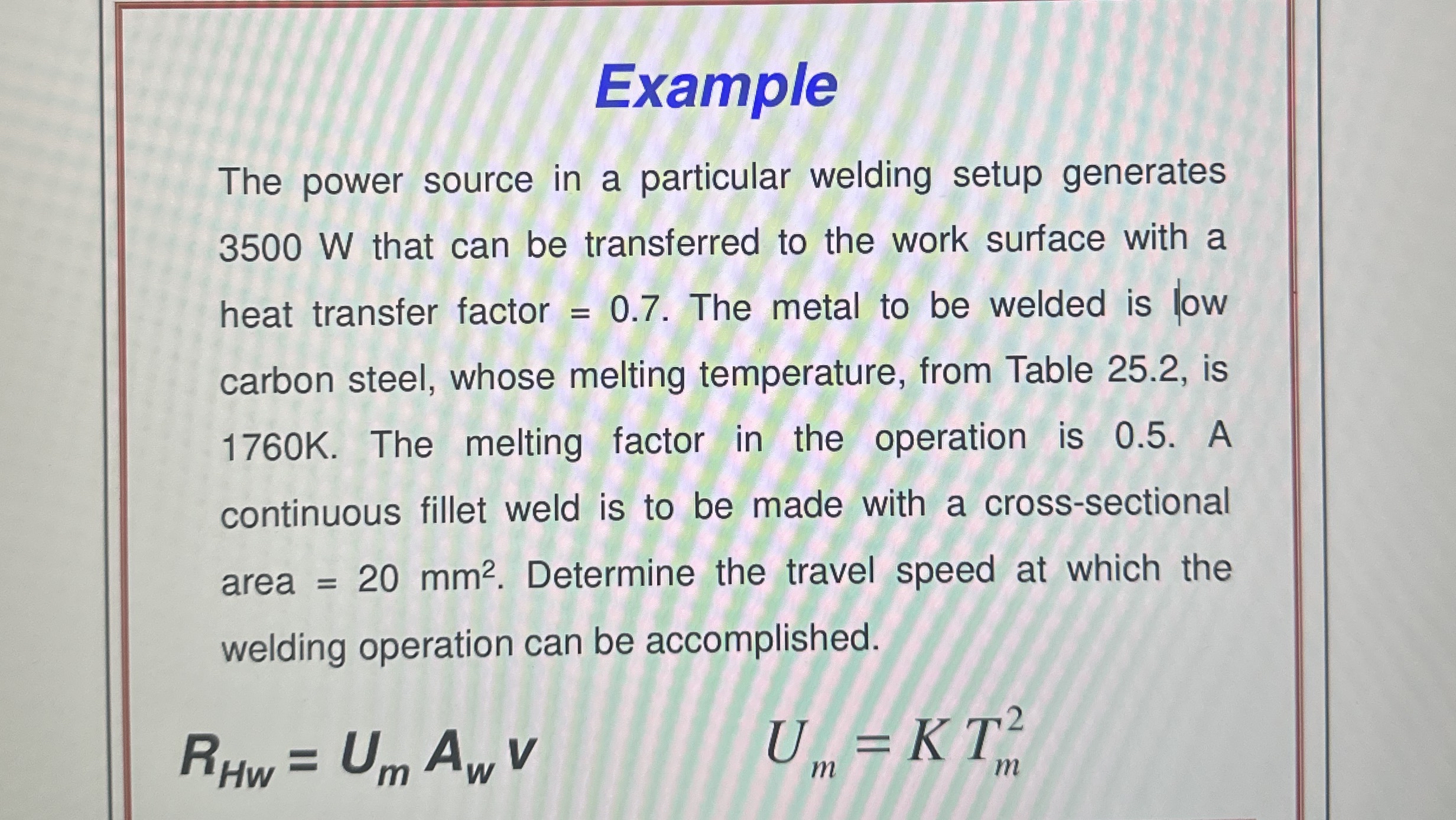 Example The power source in a particular welding