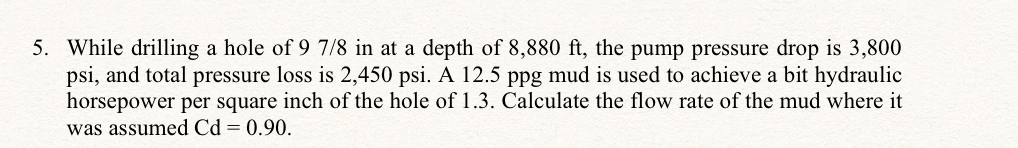 While drilling a hole of 9 7 8 in at a depth of 8
