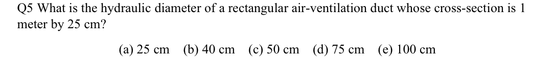 Q 5 What is the hydraulic diameter of a
