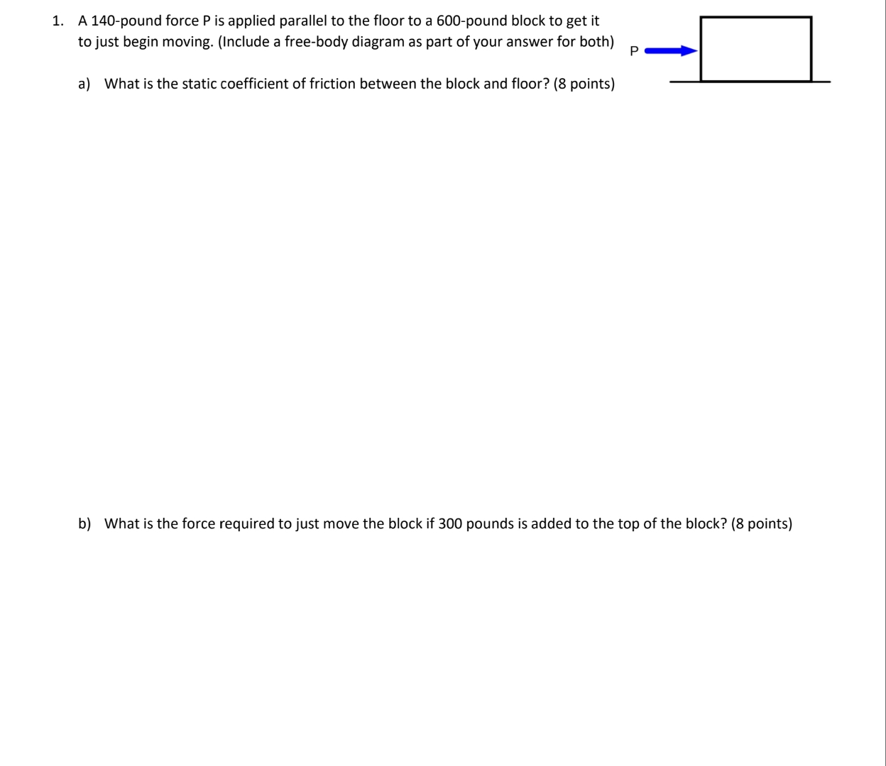 A 1 4 0 - pound force P is applied parallel to