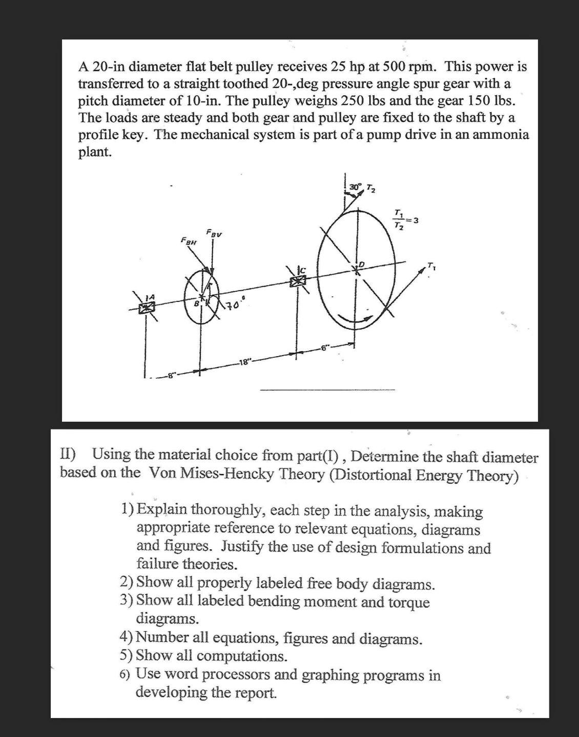 II ) Using the material choice from part ( I ) ,