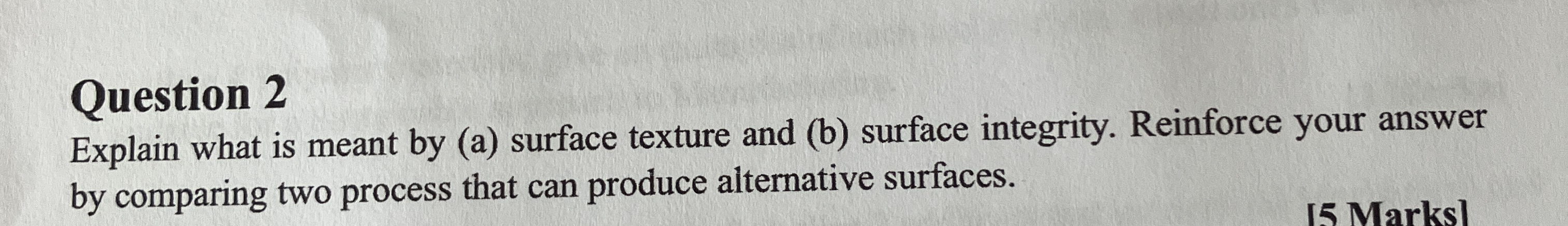 Question 2 Explain what is meant by ( a ) surface