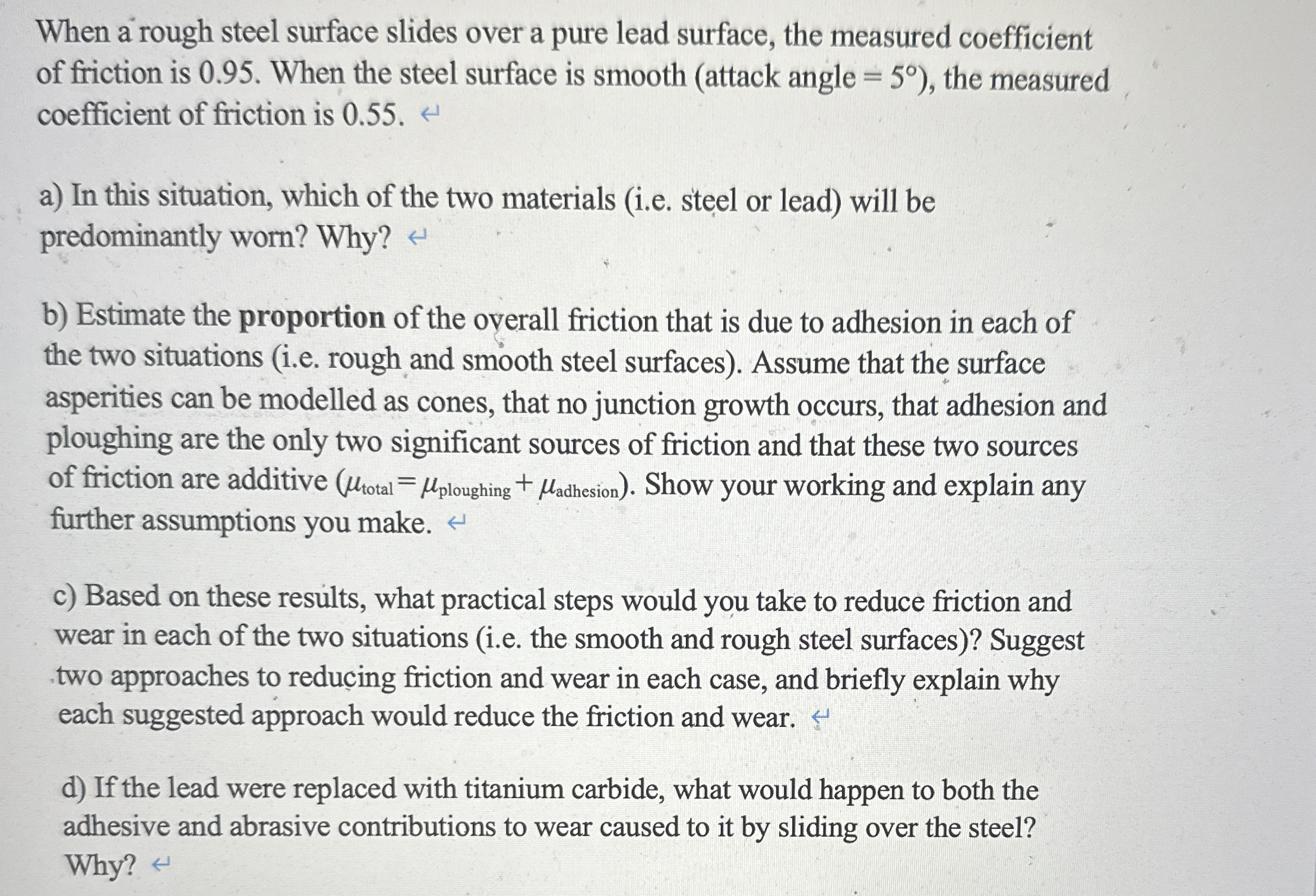 When a rough steel surface slides over a pure