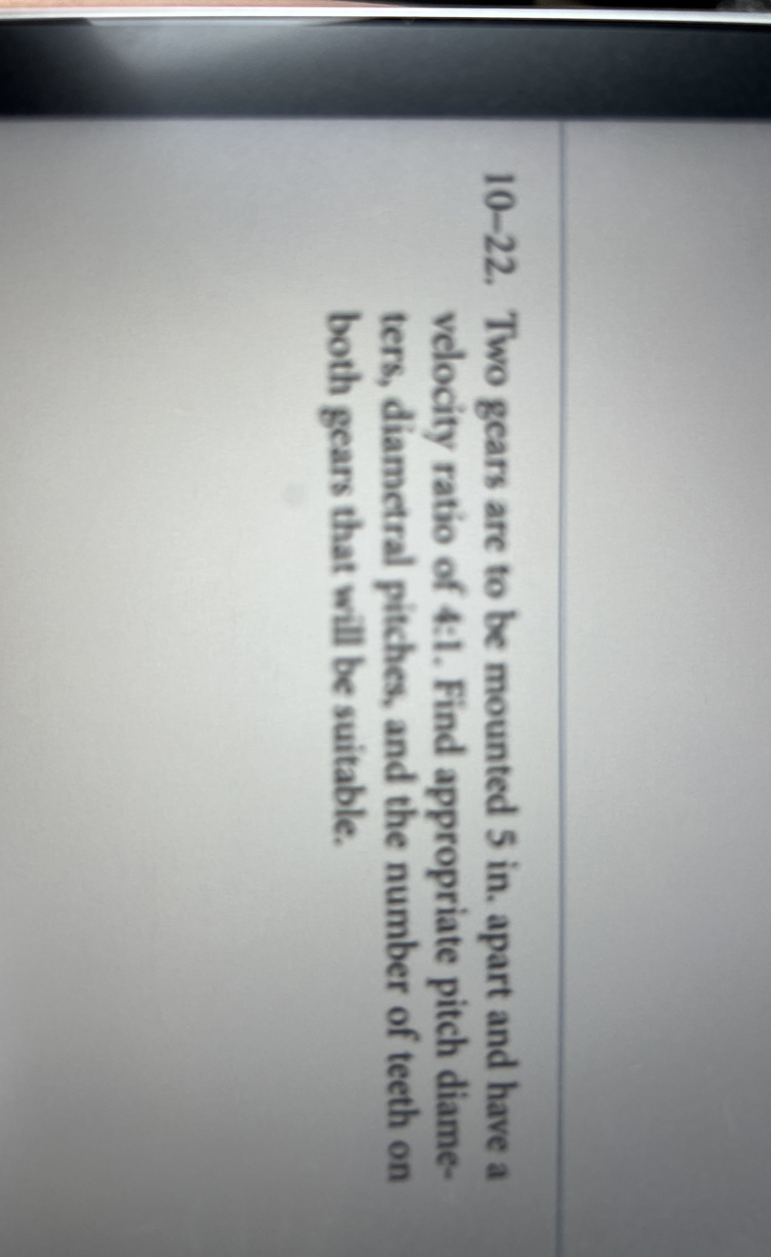 1 0 - 2 2 . Two gears are to be mounted 5 in .