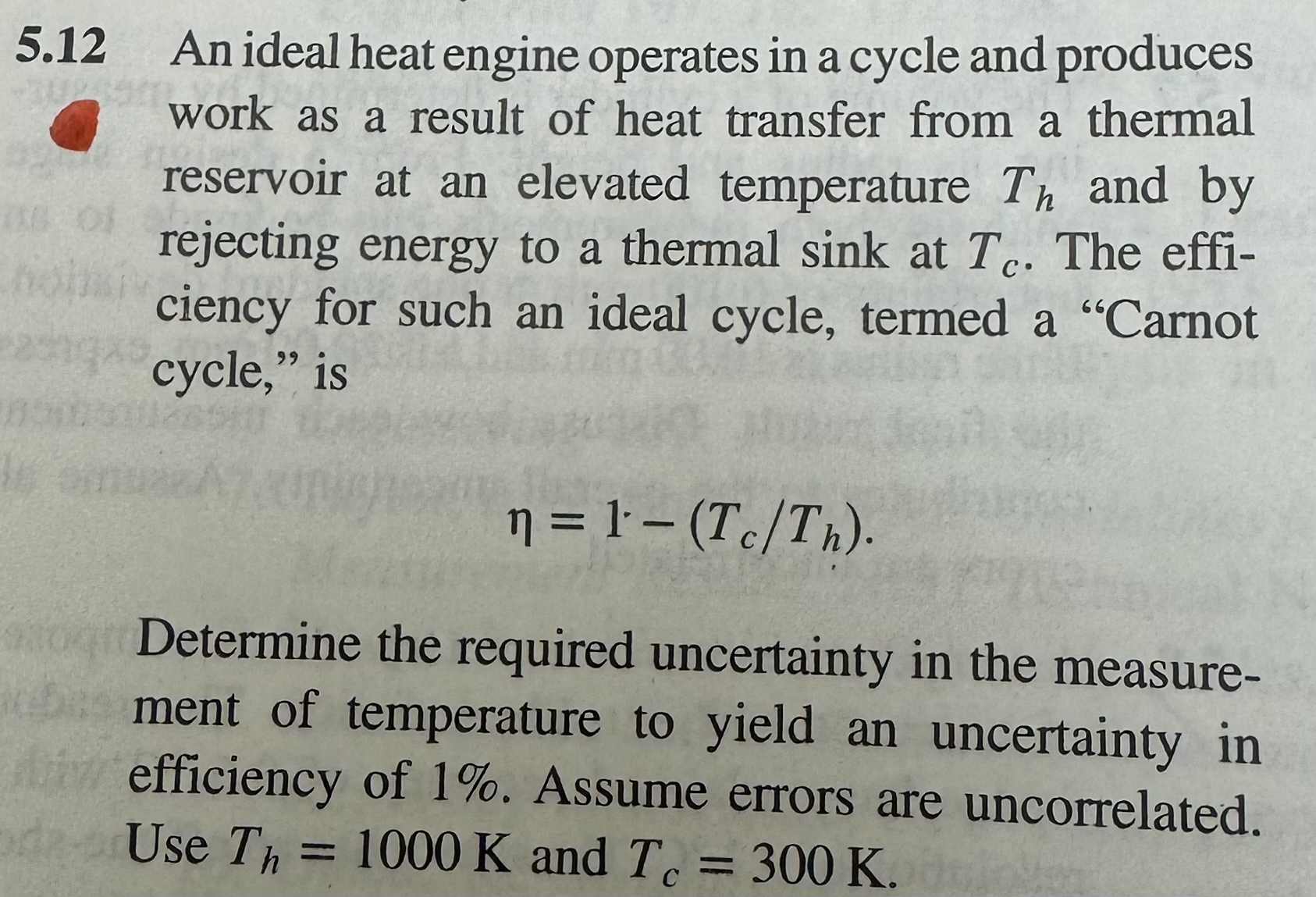 5 . 1 2 An ideal heat engine operates in a cycle