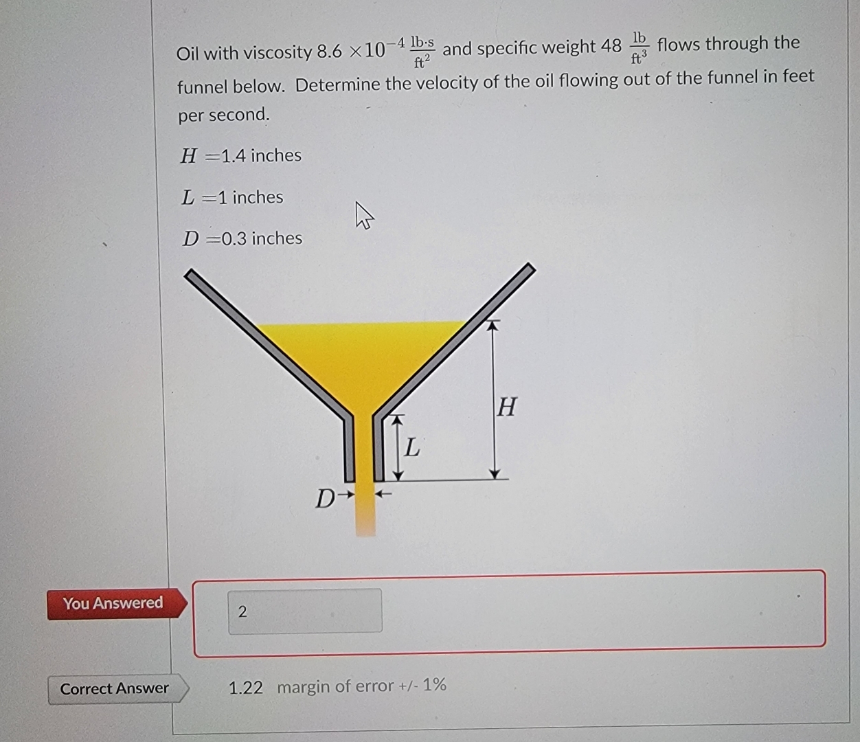 Oil with viscosity 8 . 6 1 0 - 4 l b * s f t 2