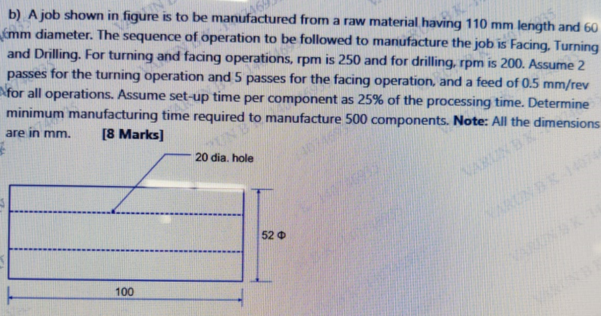 b ) A job shown in figure is to be manufactured
