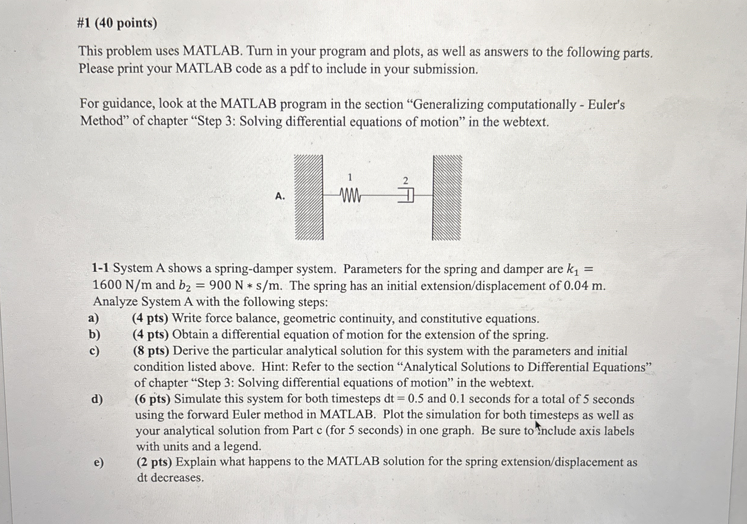 # 1 ( 4 0 points ) This problem uses MATLAB. Turn