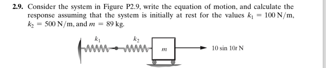 2 . 9 . Consider the system in Figure P 2 . 9 ,