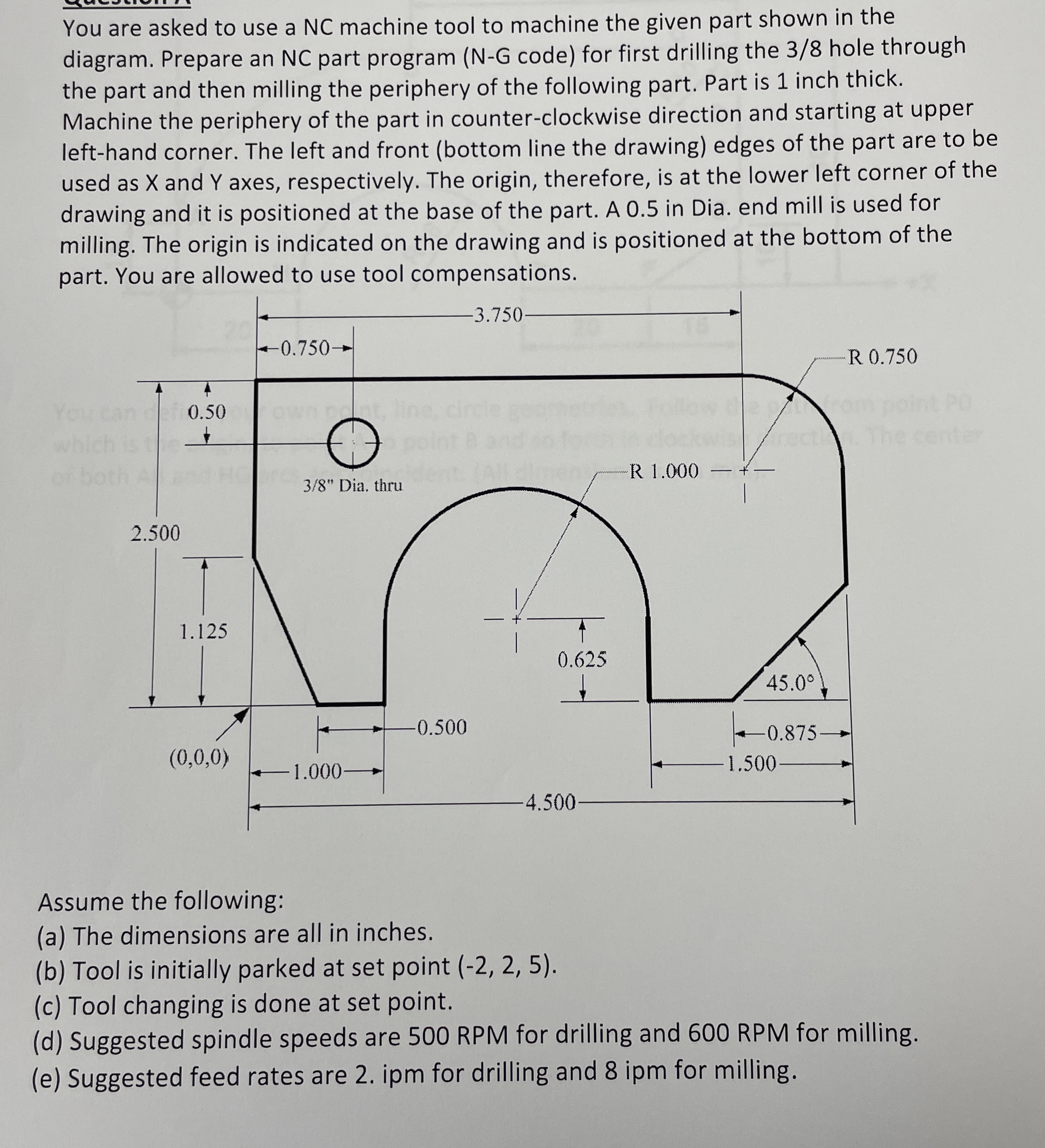 You are asked to use a NC machine tool to machine