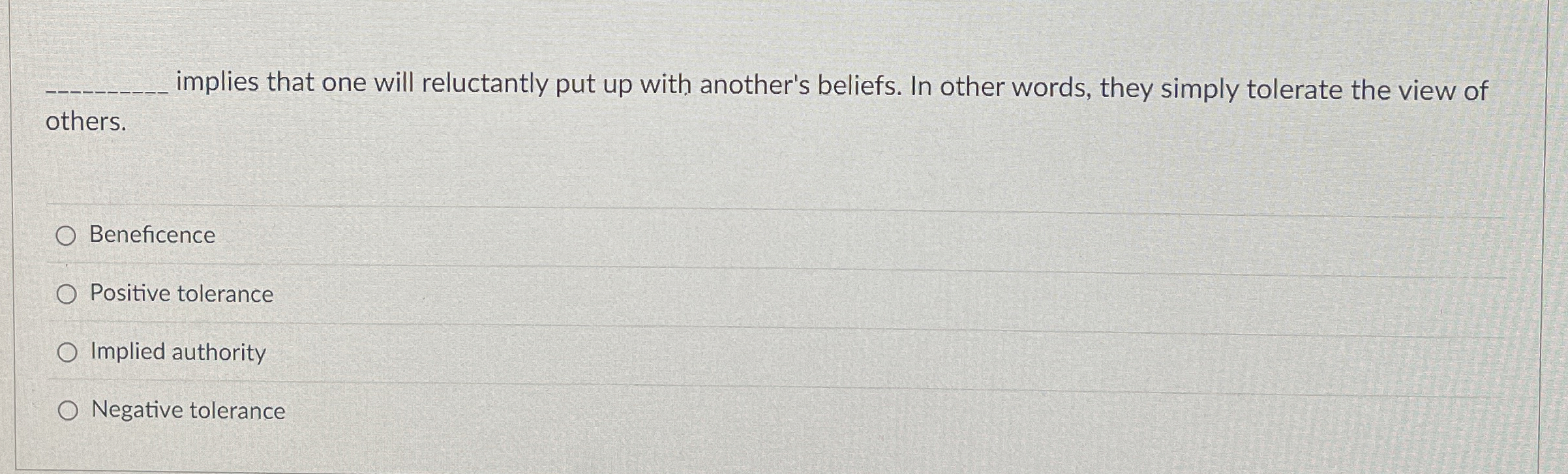 q , implies that one will reluctantly put up with