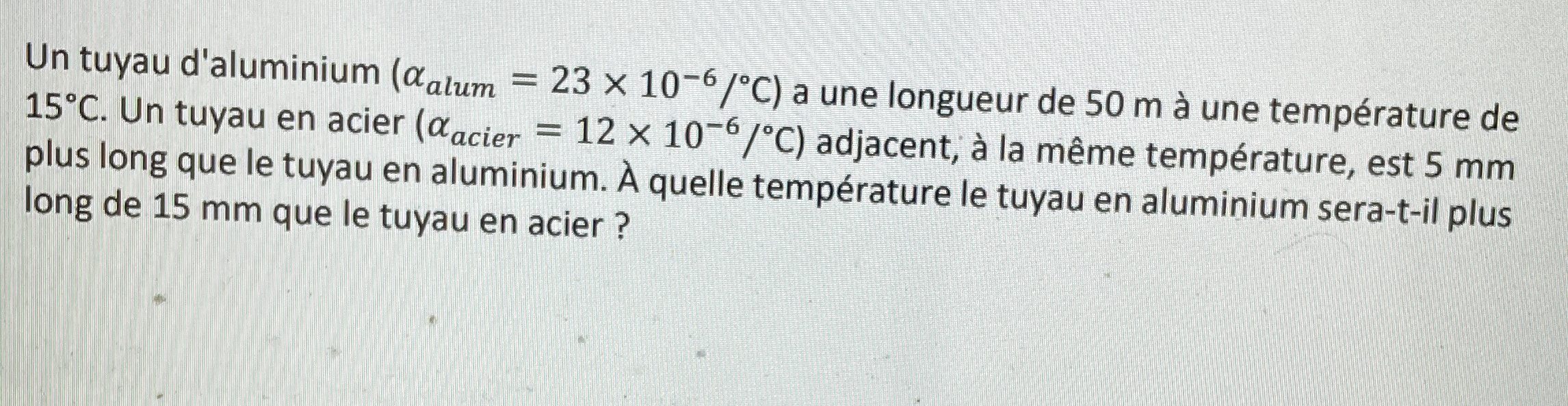 Un tuyau d'aluminium ( a l u m = 2 3 1 0 - 6 C )