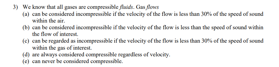 Fluid Dynamics: Please Help! Choose one: We know