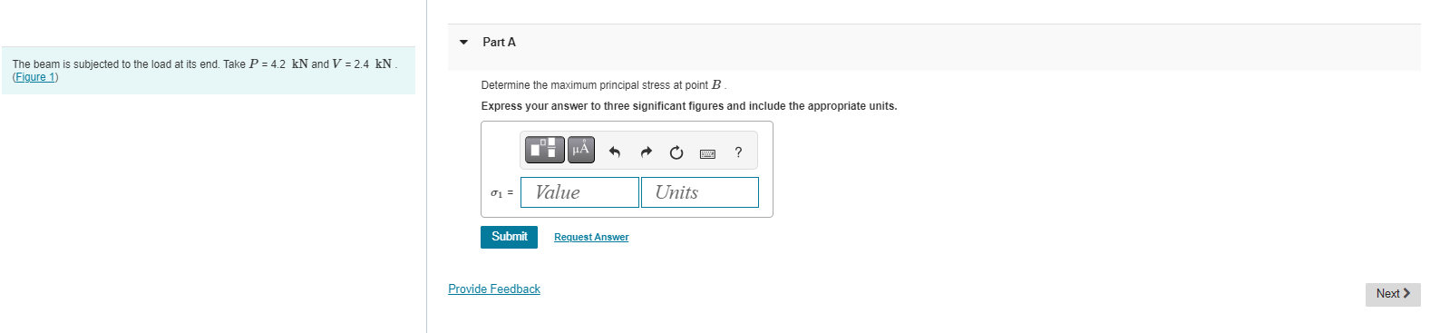 The beam is subjected to the load at its end.