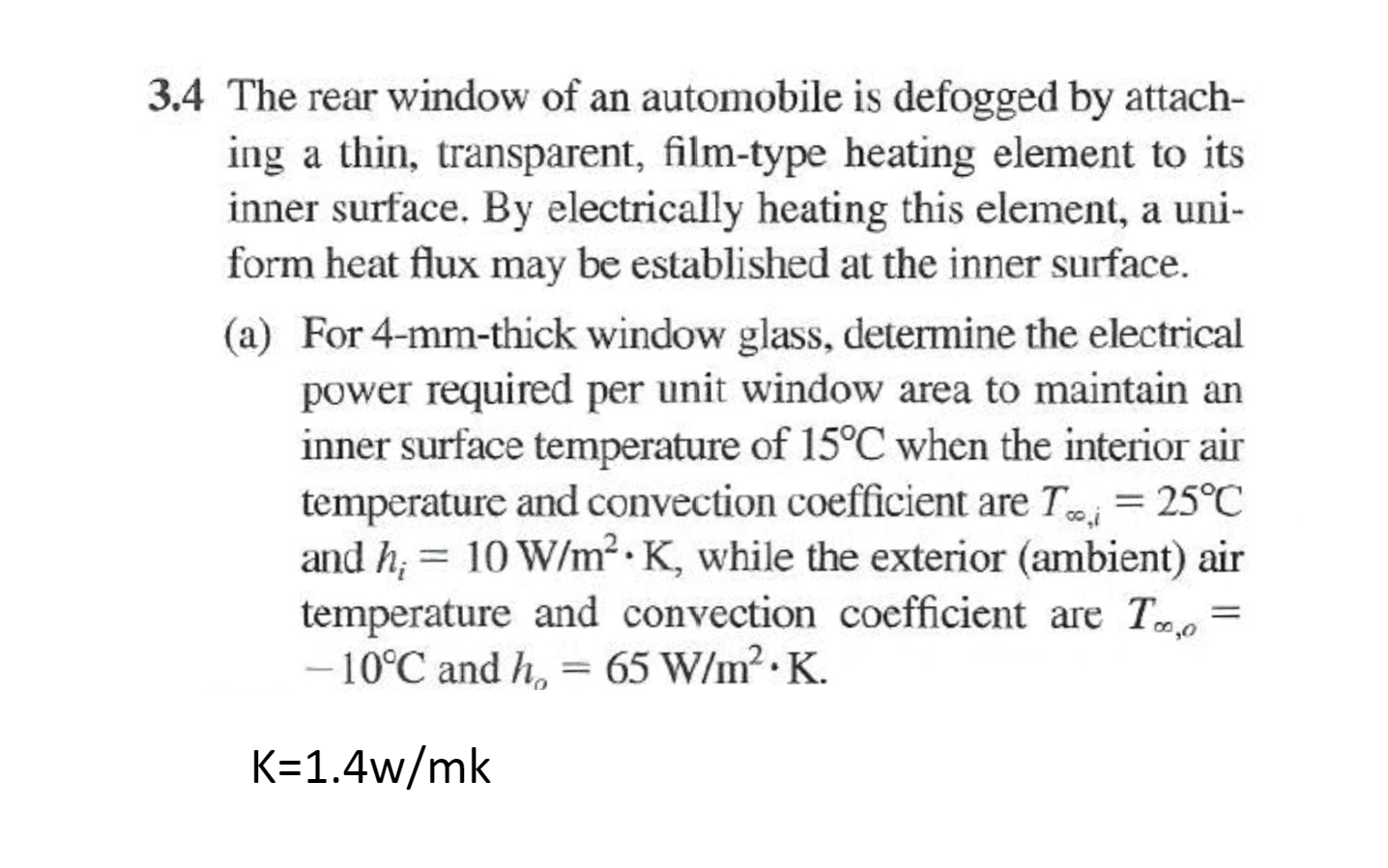 3 . 4 The rear window of an automobile is