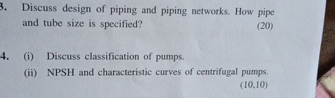 Discuss design of piping and piping networks. How