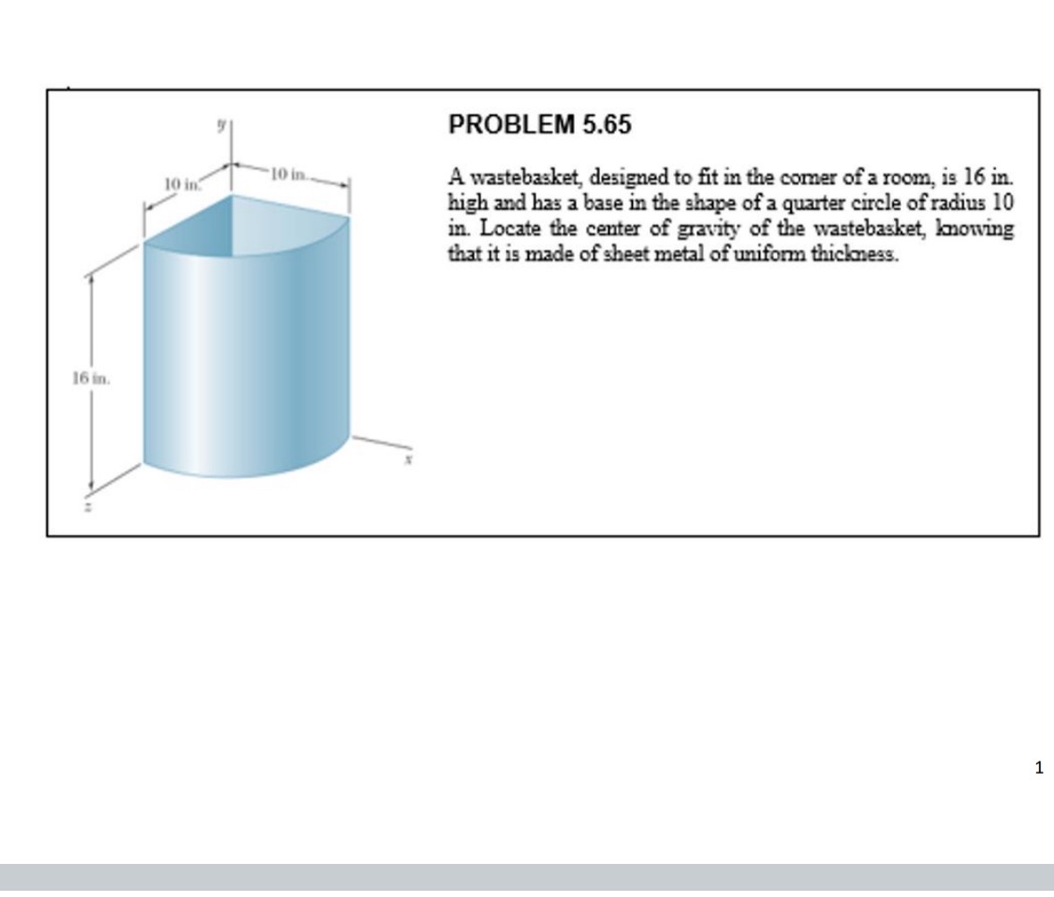 PROBLEM 5 . 6 5 A wastebasket, designed to fit in