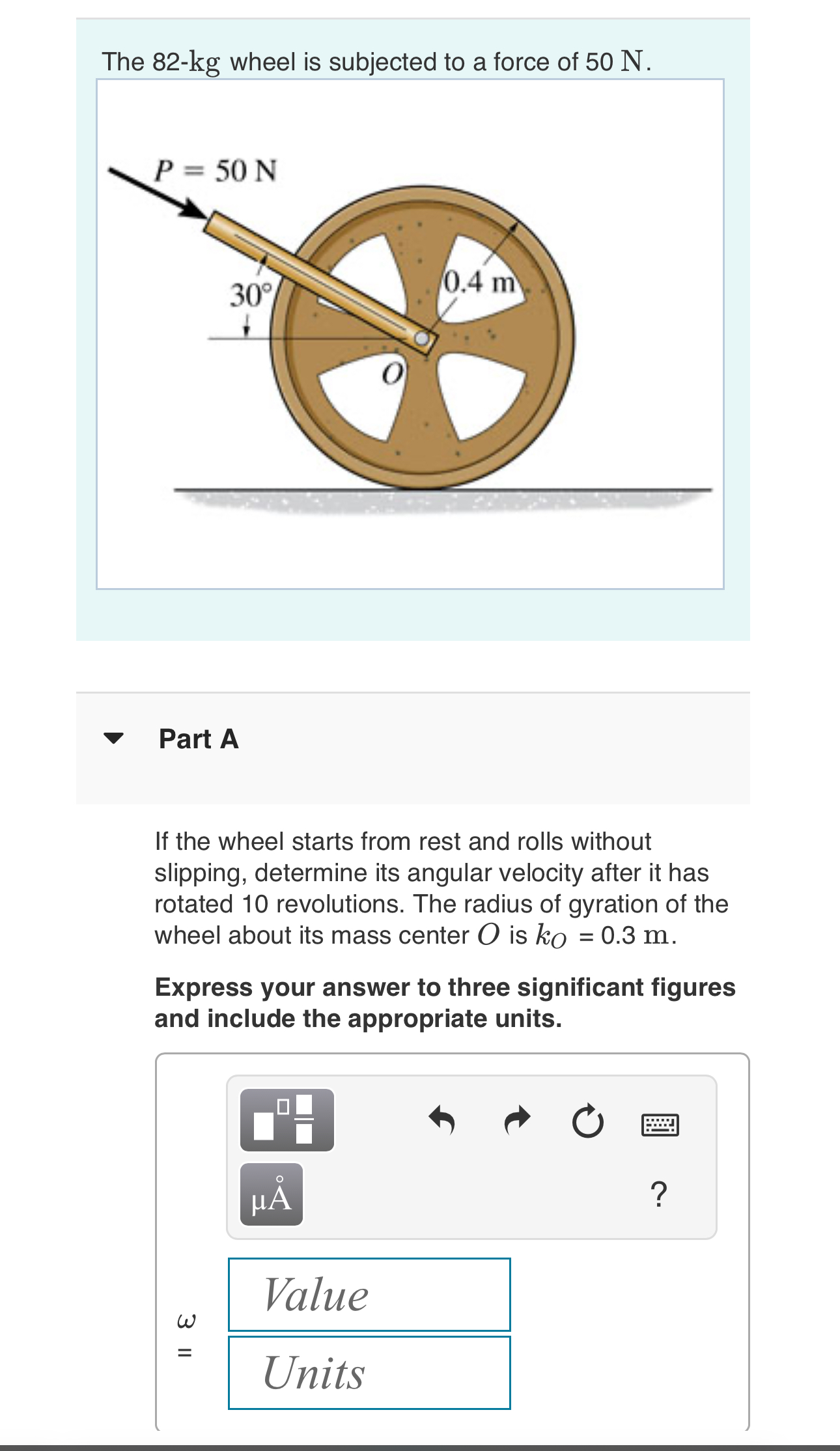The 8 2 - k g wheel is subjected to a force of 5