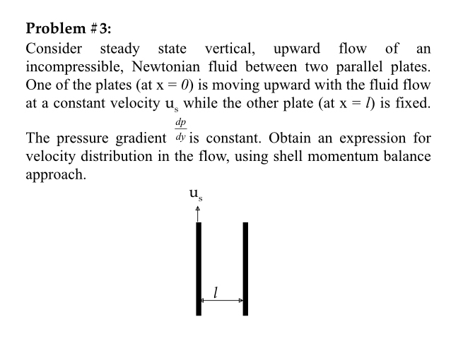Problem # 3 : Consider steady state vertical,